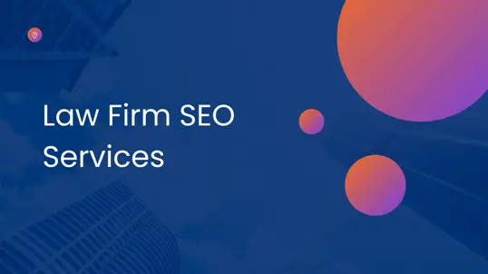 Law Firm SEO Services: The Definitive Guide