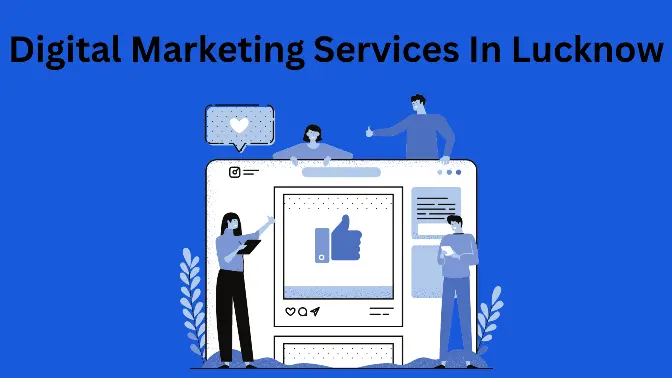 Digital Marketing Services In Lucknow
